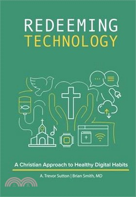 Redeeming Technology: Using Technology with Purpose