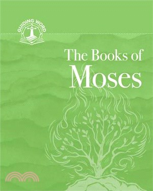 The Books of Moses: Guiding Word