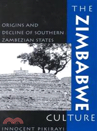The Zimbabwe Culture ─ Origins and Decline of Southern Zambezian States