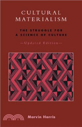 Cultural Materialism：The Struggle for a Science of Culture