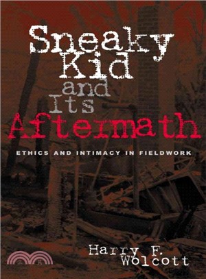 Sneaky Kid and Its Aftermath ─ Ethics and Intimacy in Fieldwork