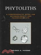 Phytoliths ─ A Comprehensive Guide for Archaeologists And Paleoecologists