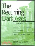 Recurring Dark Ages: Ecological Stress, Climate Changes, And System Transformation