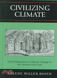 Civilizing Climate ― Social Responses To Climate Change in the Ancient Near East