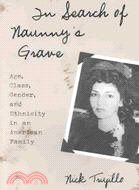 In Search of Naunny's Grave: Age, Class, Gender, and Ethnicity in an American Family