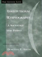 Institutional Ethnography ─ A Sociology For People