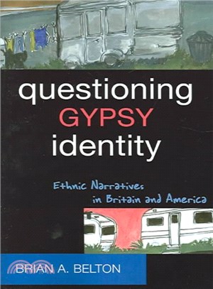 Questioning Gypsy Identity ─ Ethnic Narratives In Britain And America