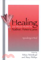 Healing and Mental Health for Native Americans ─ Speaking in Red