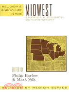 Religion And Public Life In The Midwest ─ America's Common Denominator?