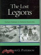 Lost Legions: Cultural Contact in Colonial Australia