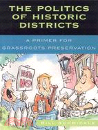 The Politics of Historic Districts ─ A Primer for Grassroots Preservation