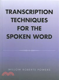 Transcription Techniques for the Spoken Word