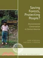 Saving Forests, Protecting People?: Environmental Conservation in Central America