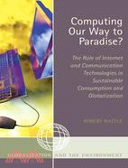 Computing Our Way to Paradise? ─ The Role of Internet and Communication Technologies in Sustainable Consumption and Globalization