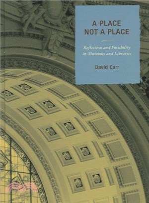 A Place Not a Place ― Reflection And Possibility in Museums And Libraries
