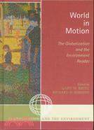 World in Motion: The Globalization and the Environment Reader