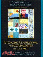 Engaging Classrooms and Communities Through Art ─ A Guide to Designing and Implementing Community-Based Art Education