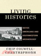 Living Histories: Native Americans and Southwestern Archaeology