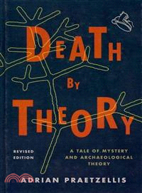 Death by Theory ─ A Tale of Mystery and Archaeological Theory