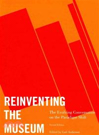 Reinventing the Museum ─ The Evolving Conversation on the Paradigm Shift