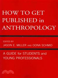 How to Get Published in Anthropology ─ A Guide for Students and Young Professionals