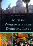 Muslim Worldviews and Everyday Lives