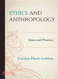 Ethics and Anthropology ― Ideas and Practice