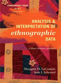Analysis and interpretation of ethnographic data :  a mixed methods approach /