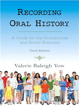 Recording Oral History ─ A Guide for the Humanities and Social Sciences