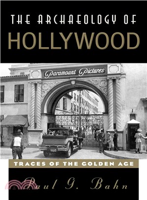 The Archaeology of Hollywood ─ Traces of the Golden Age