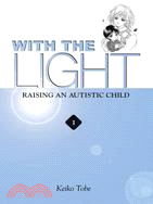 With the Light... 1 ─ Raising an Autistic Child