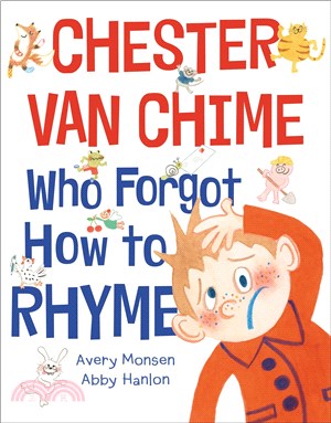 Chester van Chime Who Forgot How to Rhyme (精裝本)