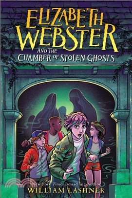 Elizabeth Webster and the Chamber of Stolen Ghosts