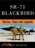 Sr-71 Blackbird ─ Stories, Tales, and Legends