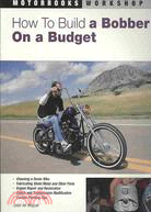 How to Build a Bobber on a Budget