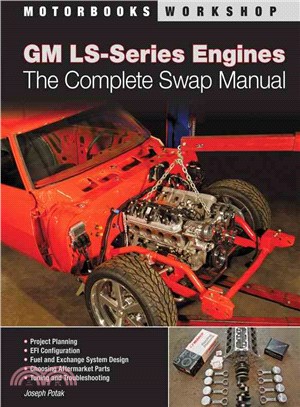 GM LS-Series Engines ─ The Complete Swap Manual