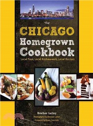 The Chicago Homegrown Cookbook ─ Local Food, Local Restaurants, Local Recipes