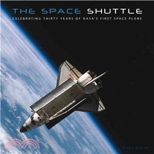 The Space Shuttle: Celebrating Thirty Years of Nasa's First Space Plane