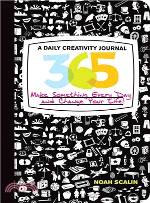 365 ─ A Daily Creativity Journal: Make Something Every Day and Change Your Life!