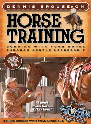 Dennis Brouse on Horse Training ─ Bonding With Your Horse Through Gentle Leadership