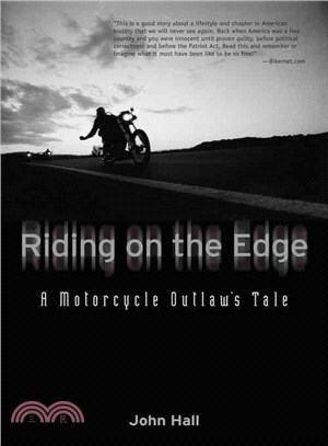 Riding on the Edge ─ A Motorcycle Outlaw's Tale