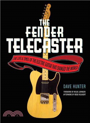 The Fender Telecaster ─ The Life and Times of the Electric Guitar That Changed the World