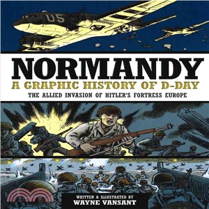 Normandy ─ A Graphic Adaptation of D-Day, the Allied Invasion of Hitler's Fortress Europe