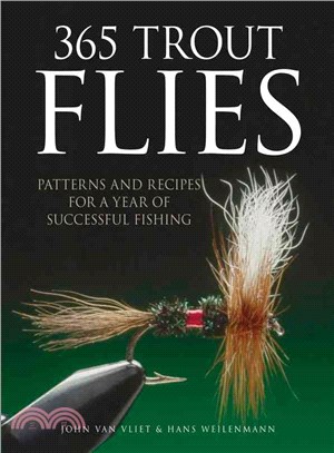 365 Trout Flies ― Recipes for Dries, Wets, Nymphs, Terrestrials and Streamers