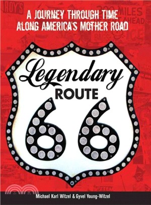 Legendary Route 66 ─ A Journey Through Time Along America's Mother Road