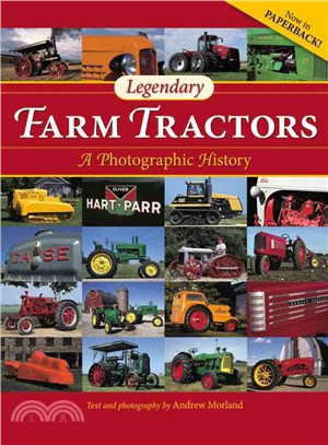 Legendary Farm Tractors ─ A Photographic History