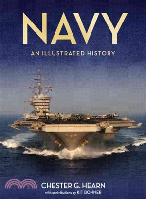 Navy ─ An Illustrated History: The US Navy from 1775 to the Twenty-First Century