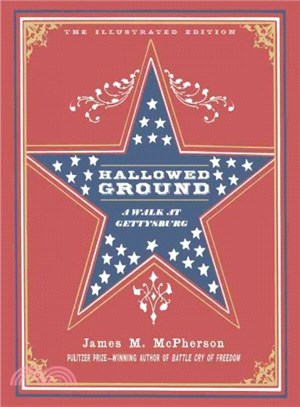 Hallowed Ground ― An Illustrated History Of The Walk At Gettysburg