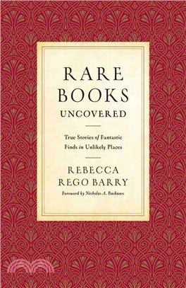 Rare Books Uncovered ─ True Stories of Fantastic Finds in Unlikely Places