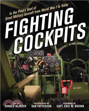 Fighting Cockpits ─ In the Pilot's Seat of Great Military Aircraft from World War I to Today